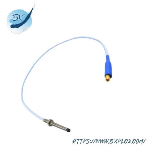Bently Nevada 330905-00-09-05-05-02-05 Proximity Probes, Precision Sensing Solutions for Industrial Automation